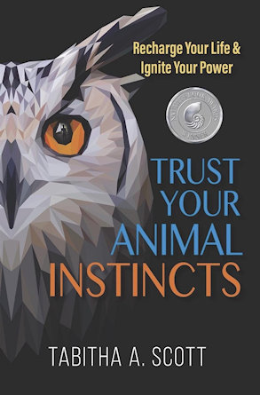 Trust Your Animal Instincts Recharge Your Life & Ignite Your Power